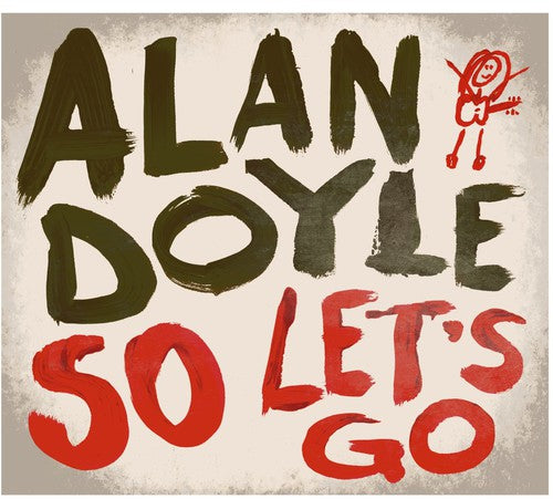 Alan Doyle - So Let's Go - Music CD