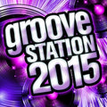 Groove Station 2015 / Various - Groove Station 2015 / Various - Music CD