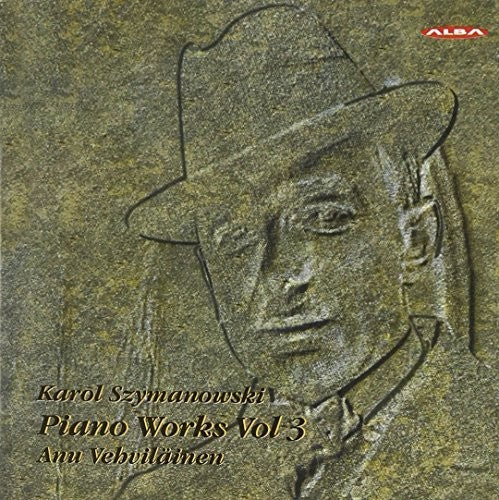 Szymanowski / Vehvilainen,anu - Works By Karol Szymanowski 3 - Music CD