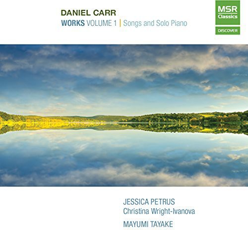Carr / Petrus,jessica / Ivanova,christina Wright - Daniel Carr: Works Vol. 1 - Music CD