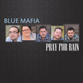 Blue Mafia - Pray For Rain - Music CD