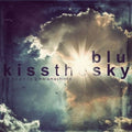 Blu - Kiss The Sky - Vinyl Record