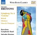 Brotons / Barcelona Symphonic Band - Sym 6 - Music CD