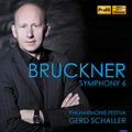 Bruckner / Schaller / Philharmonie Festiva - Sym 6 - Music CD