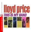 Lloyd Price - This Is My Band - Music CD