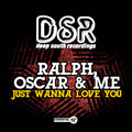 Ralph,oscar - Just Wanna Love You - Music CD Single