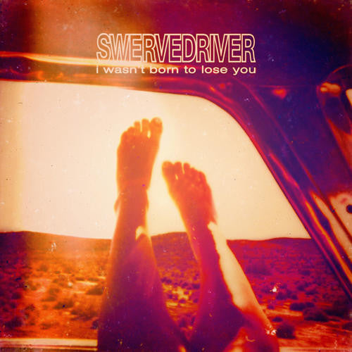 Swervedriver - I Wasn't Born To Lose You - Music CD