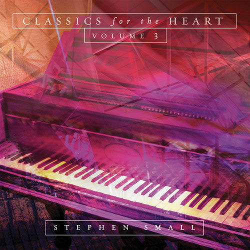 Small,stephen - Classics For The Heart 3 - Music CD
