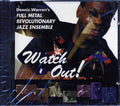 Dennis Warren's Full Metal Jacket Revolutionary Jazz Ensemble - Watch Out Music CD