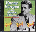 Bunny Berigan And The Rhythm Makers - Volume 1: 1936 & 1938: Sing! Sing! Sing! Music CD