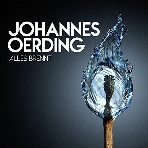 Oerding,johannes - Alles Brennt - Music CD