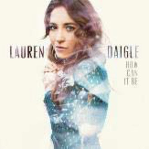 Daigle,lauren - How Can It Be - Music CD