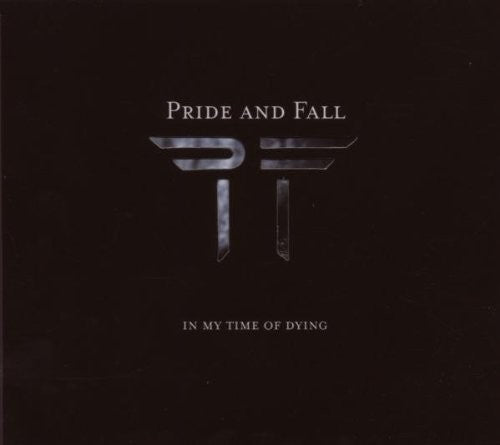 Pride & Fall - In My Time Of Dying - Music CD