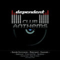 Dependent Club Anthems / Various - Dependent Club Anthems / Various - Music CD