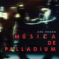 Roman / Trepanier / Larson / Savot / Shih - Musica De Palladium - Music CD
