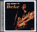 Deke Dickerson - My Name Is Deke (21 tracks) (marked/ltd stock) Music CD
