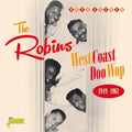Robins - West Coast Doo Wop 1949-61 - Music CD