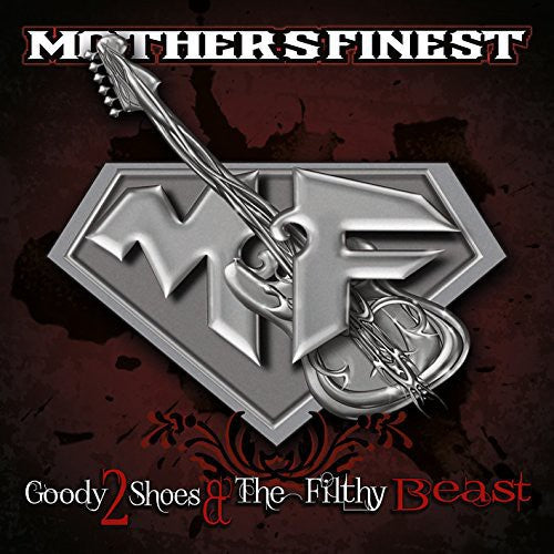 Mothers Finest - Goody 2 Shoes & The Filthy Beast - Music CD