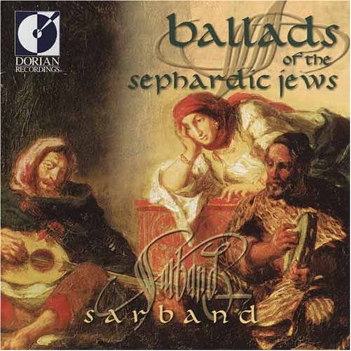 Sarband / El-hage / Ivanoff - Ballads Of The Sephardic Jews - Music CD
