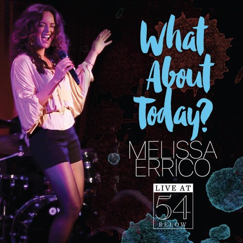 Errico,melissa - What About Today? - Live At 54 Below - Music CD