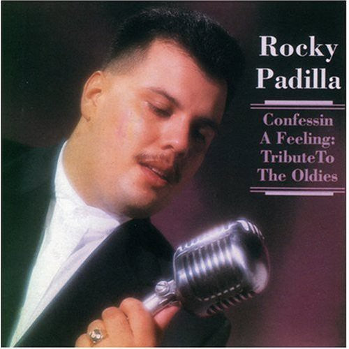 Padilla,rocky - Confessin A Feeling: Tribute To Oldies - Music CD
