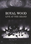 Royal Wood - Royal Wood Live At The Grand - DVD