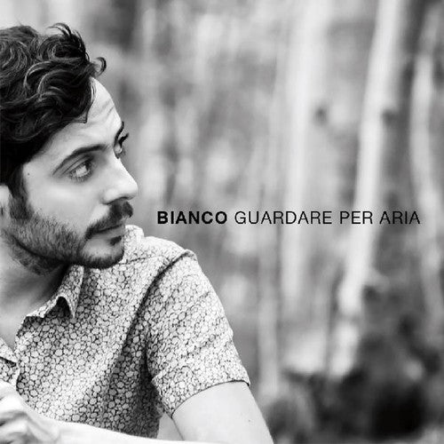 Bianco - Guardare Per Aria - Music CD