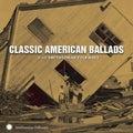 Classic American Ballads - Classic American Ballads - Music CD