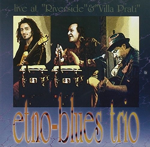 Etno Blue Trio - Live At Riverside & Villa Prati - Music CD