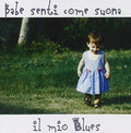 Babe Senti Come Suona Il Mio Blues / Various - Babe Senti Come Suona Il Mio Blues / Various - Music CD