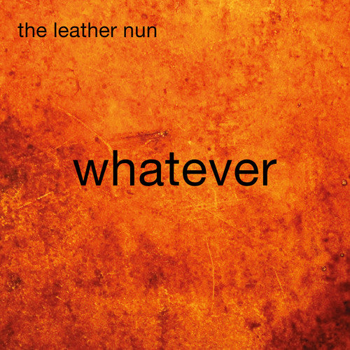 Leather Nun - Whatever - Music CD