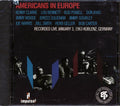 Kenny Clarke, Lou Bennett, Bud Powell, Don Byas, Etc. - Americans In Europe (marked/ltd stock) Music CD