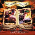 Smailovic,vedran / Sands,tommy / Baez,joan - Sarajevo To Belfast - Music CD