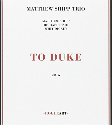 Shipp,matthew Trio - To Duke - Music CD