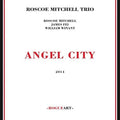 Mitchell,roscoe Trio - Angel City - Music CD