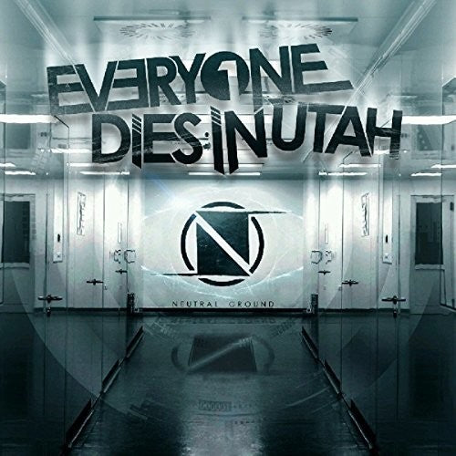 Everyone Dies In Utah - Neutral Ground - Music CD