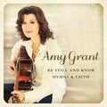 Grant,amy - Be Still & Know: Hymns & Faith - Music CD