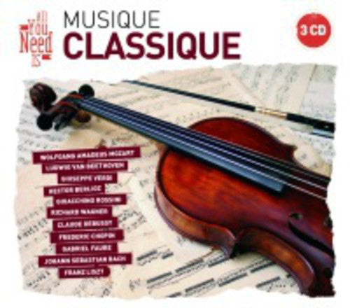 All You Need Is: Classical Music / Various - All You Need Is: Classical Music / Various - Music CD