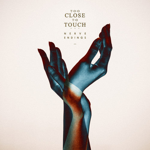 Too Close To Touch - Nerve Endings - Music CD