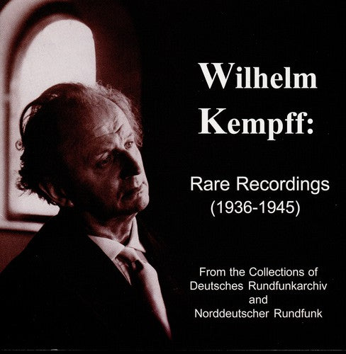 Kempff / Mozart / Beethoven / Bach / Chopin - Wilhelm Kempff: Rare Recordings (1936-1945) - Music CD