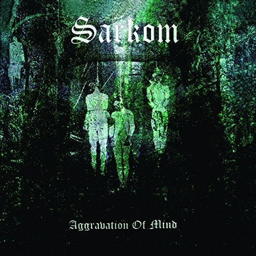 Sarkom - Aggravation Of Mind - Music CD