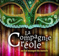 La Compagnie Creole - Le Bal Masque Du Monde - Music CD