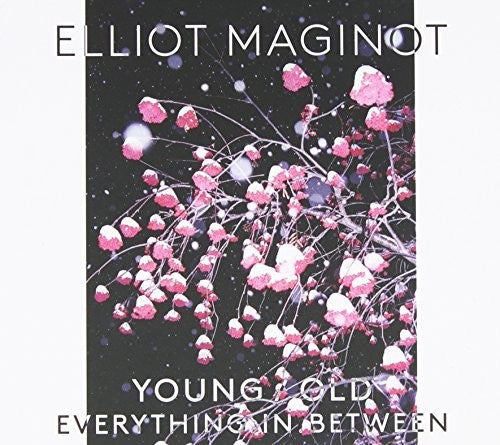 Maginot,elliot - Young. Old. Everything. In. Between - Music CD