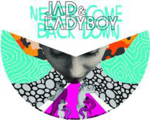 Jad & The Ladyboy - Never Come Back Down - Vinyl Record