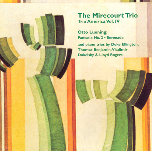 Luening / Ellington / Benjamin / Mirecourt Trio - Trio America 4 - Music CD