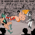 Mountain Goats - Beat The Champ - Vinyl Record
