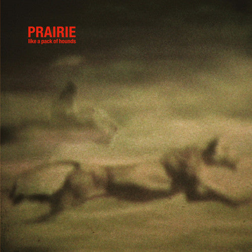 Prairie - Like A Pack Of Hounds - Music CD
