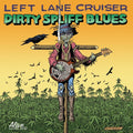 Left Lane Cruiser - Dirty Spliff Blues - Music CD