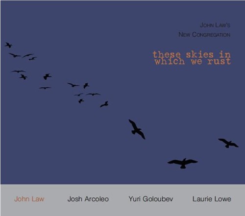 Law,john - These Skies In Which We Rust - Music CD