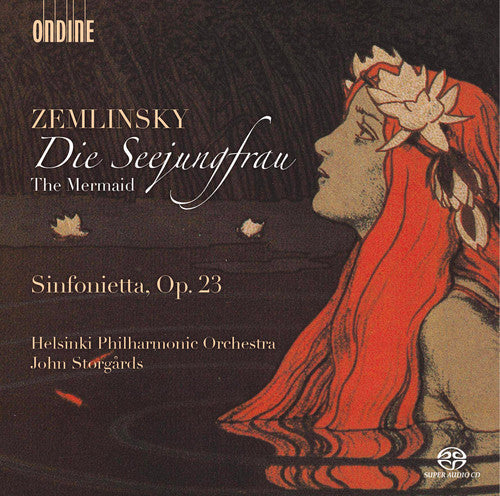 Zemlinsky / Helsinki Philharmonic Orch / Storgards - Mermaid - Sinfonietta Op. 23 - Music CD